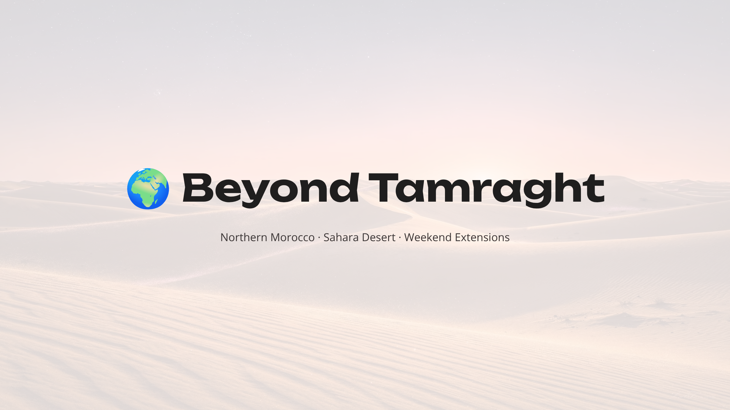 Beyond Tamraght